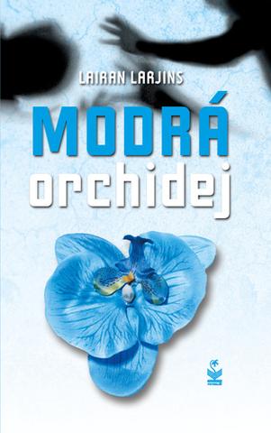 Kniha: Modrá orchidej - 1. vydanie - Lairan Larjins