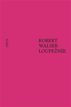 Kniha: Loupežník - Robert Walser