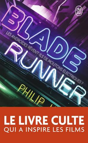 Kniha: Blade runner - Les androides revent-ils de moutons électriques ? - 1. vydanie