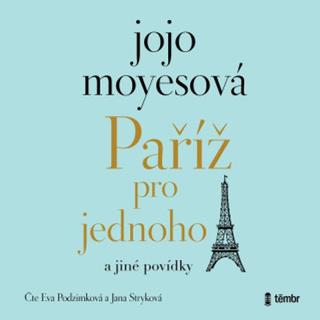 MP3: Paříž pro jednoho a jiné povídky - 1. vydanie - Jojo Moyesová