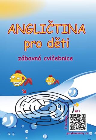 Kniha: Angličtina pro děti - zábavná cvičebnice - zábavná cvičebnice - 2. vydanie - Štěpánka Pařízková