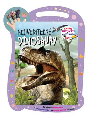 Kniha: Neuveriteľné dinosaury - Kniha aktivít a maľovaniek pre deti