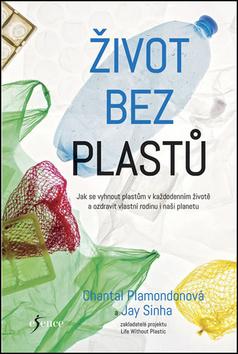 Kniha: Život bez plastů - 1. vydanie - Chantal Plamondonová