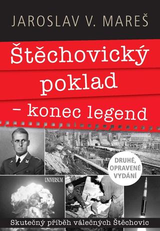 Kniha: Štěchovický poklad – konec legend - Skutečný příběh válečných Štěchovic - 2. vydanie - Jaroslav Mareš