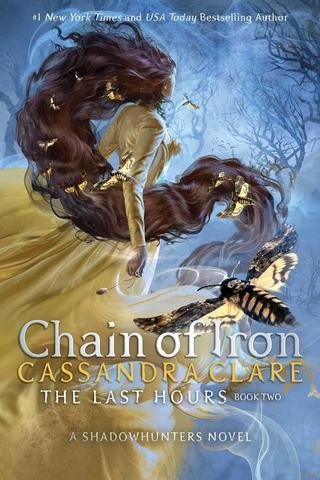Kniha: The Last Hours: Chain of Iron - 1. vydanie - Cassandra Clare