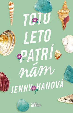 Kniha: Toto leto patrí nám - 1. vydanie - Jenny Hanová