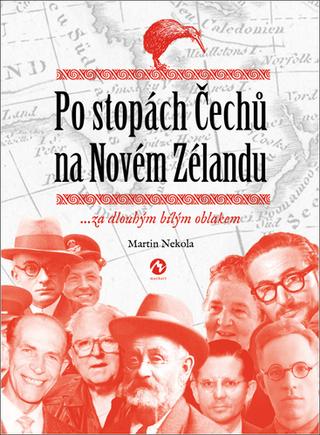 Kniha: Po stopách Čechů na Novém Zélandu - ...za dlouhým bílým oblakem - 1. vydanie - Martin Nekola