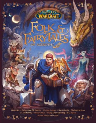 Kniha: World of Warcraft: Folk & Fairy Tales of Azeroth - 1. vydanie - Christie Golden