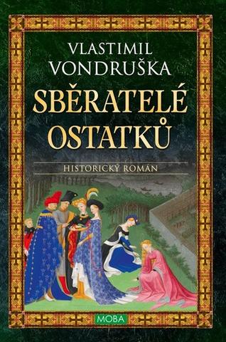 Kniha: Sběratelé ostatků - Martin ze Stvolna (2.díl) - 4. vydanie - Vlastimil Vondruška