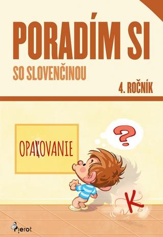 Kniha: Poradím si so slovenčinou 4. roč.(nov.vyd.) - 4. vydanie - Petr Šulc