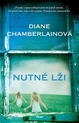 Kniha: Nutné lži - 1. vydanie - Diane Chamberlainová