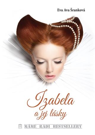 Kniha: Izabela a jej lásky - Eva Ava Šranková