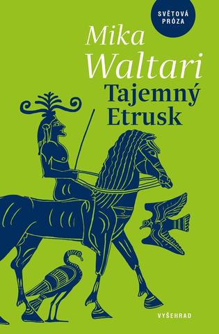 Kniha: Tajemný Etrusk - 2. vydanie - Mika Waltari