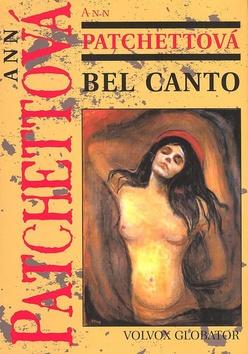 Kniha: Bel Canto - Ann Patchettová