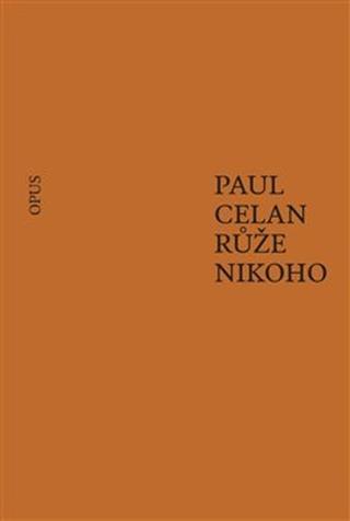 Kniha: Růže nikoho - Paul Celan