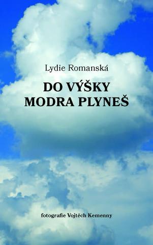 Kniha: Do výšky modra plyneš - 1. vydanie - Lydie Romanská