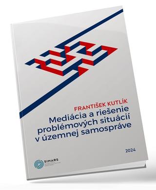 Kniha: Mediácia a riešenie problémových situácií v územnej samospráve - František Kutlík