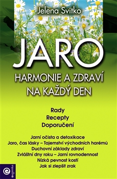 Kniha: Jaro - Harmonie a zdraví na každý den - Jelena Svitko