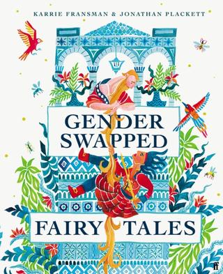 Kniha: Gender Swapped Fairy Tales - Karrie Fransman;Jonathan Plackett
