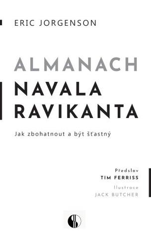 Kniha: Almanach Navala Ravikanta - Jak zbohatnout a být šťastný - 1. vydanie - Eric Jorgenson