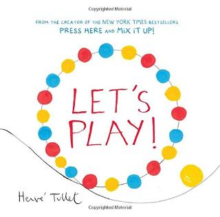 Kniha: Lets Play! - Hervé Tullet