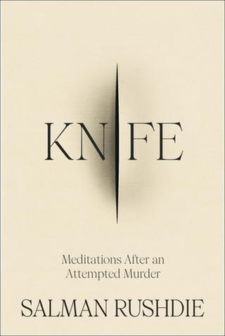 Kniha: Knife - Meditations After an Attempted Murder - Salman Rushdie