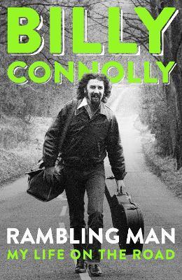 Kniha: Rambling Man: My Life on the Road - 1. vydanie - Billy Connolly