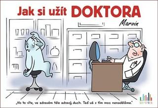 Kniha: Jak si užít doktora - 1. vydanie - Michal Vaněček