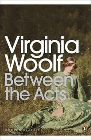 Kniha: Between the Acts - 1. vydanie - Virginia Woolf