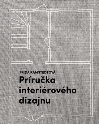 Kniha: Príručka interiérového dizajnu - 1. vydanie - Frida Ramstedt