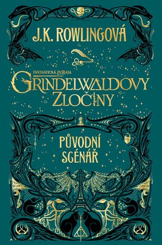 Kniha: Fantastická zvířata: Grindelwaldovy zločiny - původní scénář - Původní scénář - 1. vydanie - J. K. Rowlingová