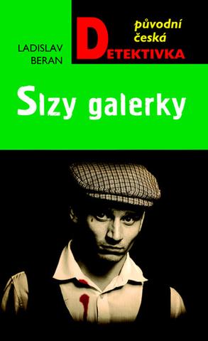 Kniha: Slzy galerky - 1. vydanie - Ladislav Beran