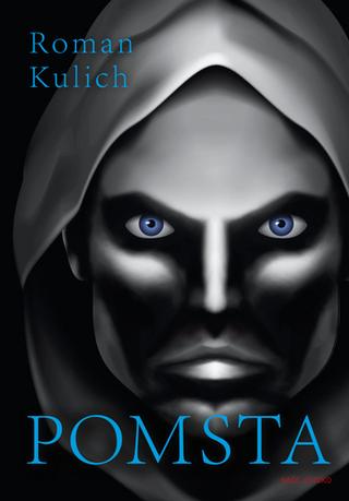 Kniha: Pomsta - 1. vydanie - Roman Kulich