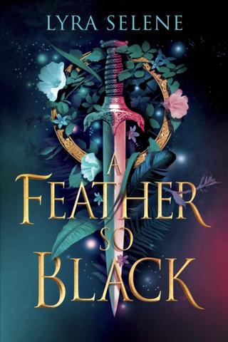 Kniha: A Feather So Black - 1. vydanie - Lyra Selene