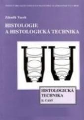 Histologie a histologická technika II. část - Histologická technika - Zdeněk Vacek