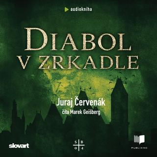 Kniha: Audiokniha Diabol v zrkadle (Barbarič a Stein 4) - 1. vydanie - Juraj Červenák