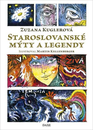 Kniha: Staroslovanské mýty a legendy - Zuzana Kuglerová