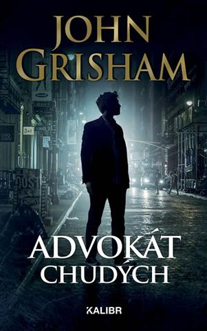 Kniha: Advokát chudých - 3. vydanie - John Grisham