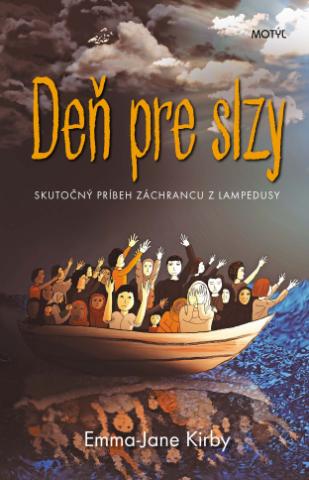 Kniha: Deň pre slzy - Skutočný príbeh záchrancu z Lampedusy - 1. vydanie - Emma-Jane Kirby
