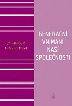 Kniha: Generační vnímání naší společnosti - 1. vydanie - Kristína Mišovičová