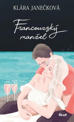 Kniha: Francouzský manžel - 1. vydanie - Klára Janečková