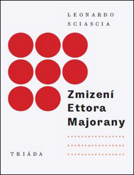 Kniha: Zmizení Ettora Majorany - Leonardo Sciascia