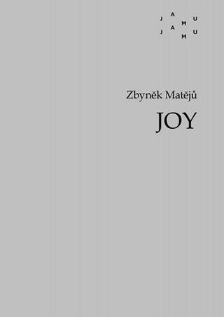 Kniha: Joy - Zbyněk Matějů