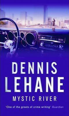 Kniha: Mystic River - 1. vydanie - Dennis Lehane