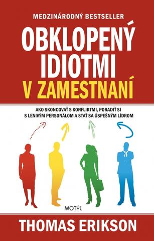 Kniha: Obklopený idiotmi v zamestnaní - 1. vydanie - Thomas Erikson