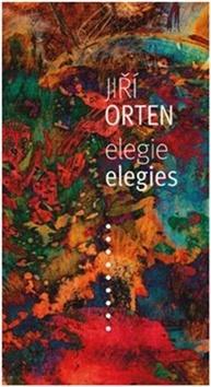 Kniha: Elegie / Elegies - Jiří Orten
