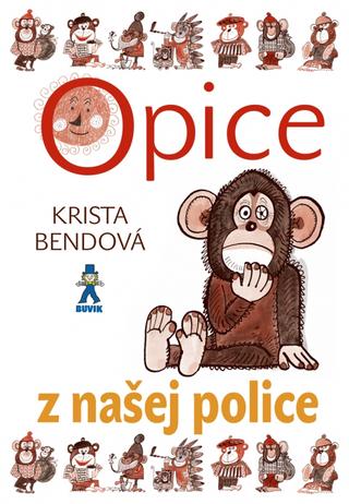 Kniha: Opice z našej police - 11. vydanie - Krista Bendová