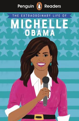 Kniha: Penguin Reader Level 3: The Extraordinary Life of Michelle Obama