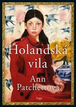 Kniha: Holandská vila - Ann Patchettová