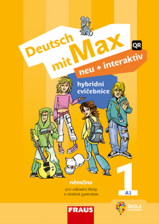 Kniha: Deutsch mit Max neu + interaktiv 1 Hybridní cvičebnice - Pro základní školy a víceletá gymnázia - Jana Tvrzníková; Jitka Staňková